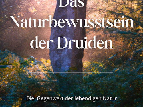 Das Naturbewusstsein der Druiden, Format: PDF, A5, 27 Seiten
